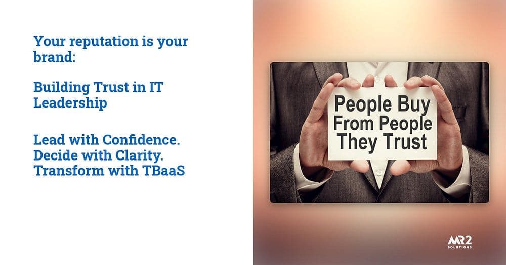 Your Reputation is Your Brand: Building Trust in IT Leadership